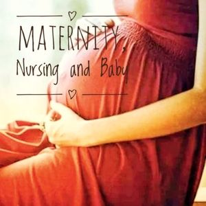 Maternity, Nursing and Baby